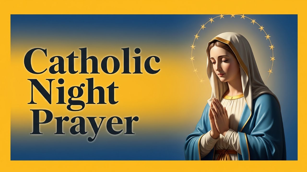 Catholic Night Prayer for Healing and Strength | A Quiet Moment with ...