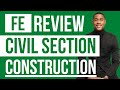 Construction review for the fe civil exam practice problems  solutions to understand concepts
