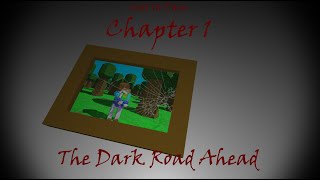 The Dark Road Ahead (Verison 1.0)