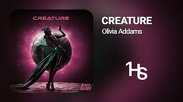 Olivia Addams - Creature | 1 Hour