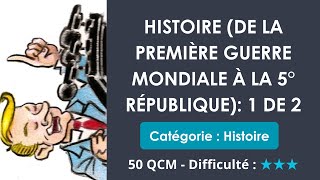 Histoire (de la première guerre mondiale à la 5e République): 1 de 2 - 50 QCM difficiles