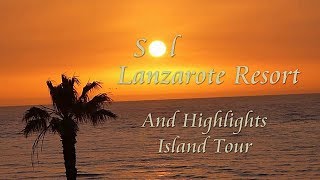 Sol Lanzarote &amp; Highlights Tour by Gerry Kidd 2020