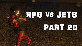 GTA Online | RPG vs Jets #20 | NO DEATHS