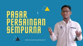 PASAR PERSAINGAN SEMPURNA - MUHAMMAD NURJIHADI, M.SI