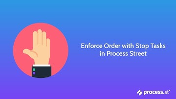 Enforce Order with Stop Tasks in Process Street