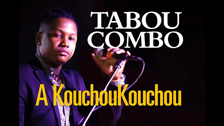 TABOU COMBO - A Kouchoukouchou