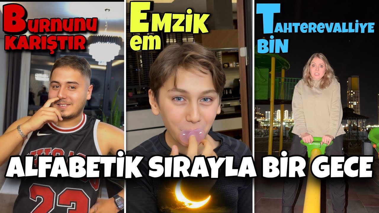 ALFABETİK SIRAYLA BİR GECE GEÇİRMEK ?!