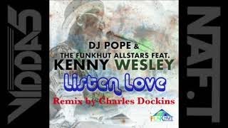 DJ POPE & THE FUNKHUT ALLSTARS Feat KENNY WESLEY  listen love (cdock's deep soul mix)