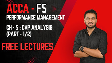 ACCA F5 - Performance management - Chapter 5 - CVP Analysis - PART (1/2)