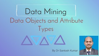 Data Mining Data Objects and Attribute Types eg Nominal Ordinal Numeric - Part-1