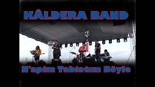 Kâldera Band - Napim Tabiatım Böyle 