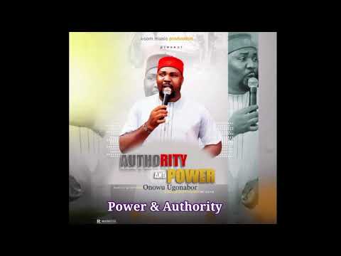 Download Onowu Ugonabu- Authority & Power (Audio)