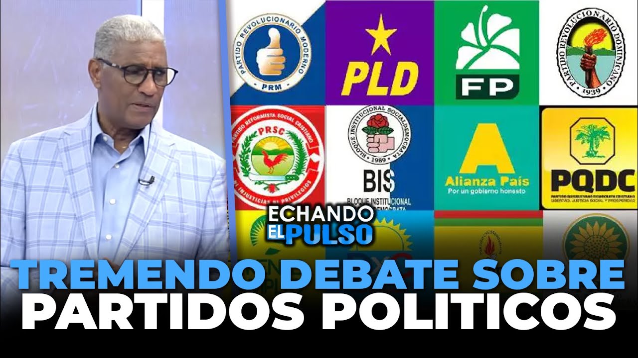 Johnny Vásquez | "Tremendo debate sobre los partidos políticos" | Echando El Pulso