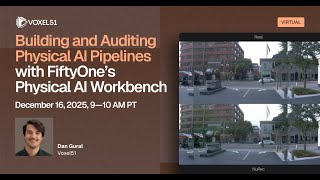 Building and Auditing Physical AI Pipelines with FiftyOne’s Physical AI Workbench
