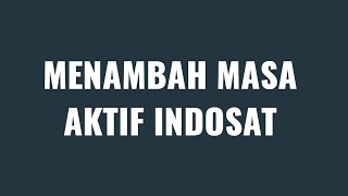 Cara Perpanjang Masa Aktif Kartu Indosat 2021