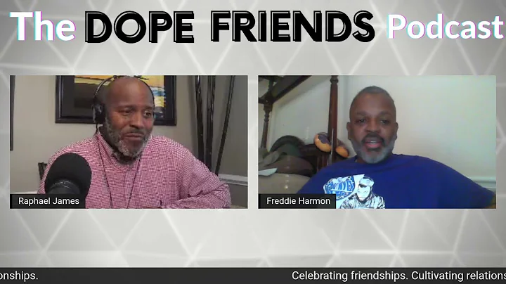 Dope Friends Podcast Episode 1  Freddie Harmon "In...
