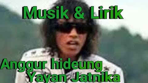 Musik & Lagu Anggur hideung Yayan jatnika