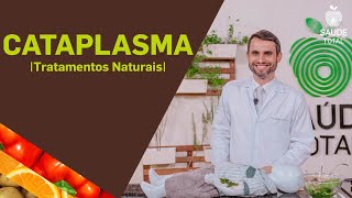 CATAPLASMA | Tratamentos Naturais | Saúde Total