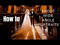 How To Shoot Wide Angle Environmental Portraits