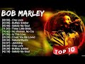 BOB MARLEY GREATEST HITS FULL ALBUM - THE VERY BEST OF BOB MARLEY - BOB MARLEY HITS