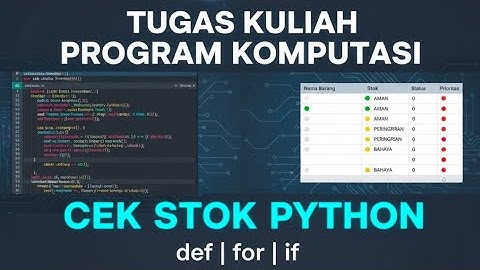 PENJELASAN PROGRAM CEK STOK BARANG DENGAN PYTHON (DEF, FOR, IF) | TUGAS UTS PROGRAM KOMPUTASI 