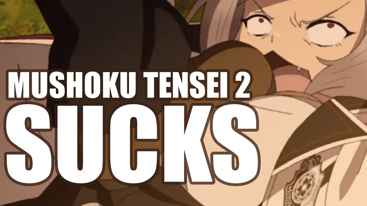 Ripping into Mushoku Tensei 2 & its defenders for 50 minutes