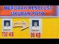 CARA MEMPERKECIL ATAU MEMPERBESAR UKURAN RESOLUSI FOTO
