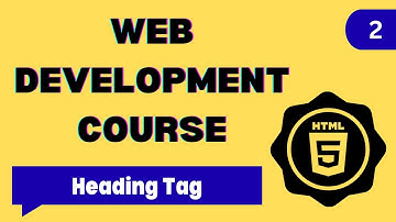 2. HTML Heading Tag | HTML Tutorial for Beginners | HTML5 Full Course