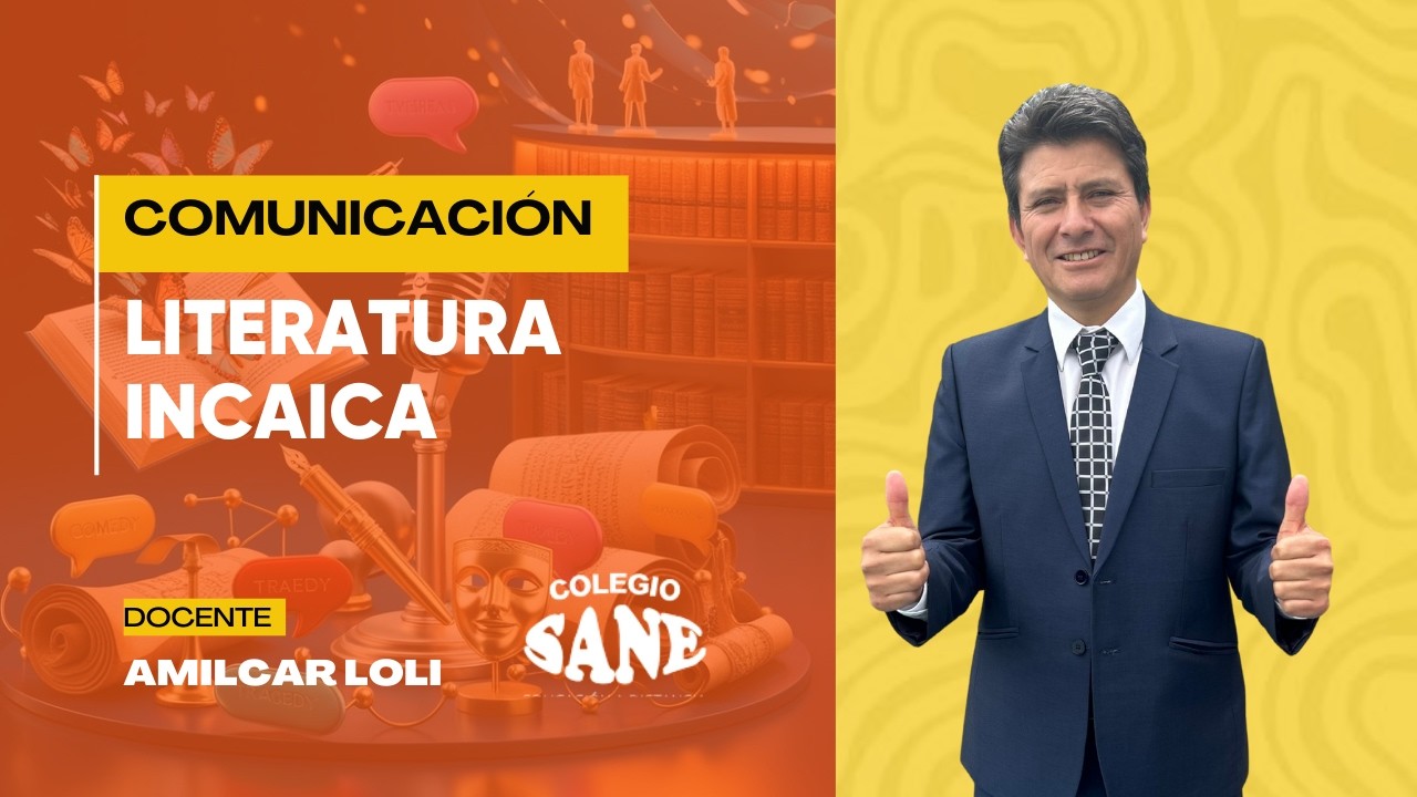 COMUNICACIÓN / LITERATURA INCAICA / 4° I BIM / 07 - 03