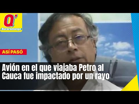 Avión en el que viajaba Petro al Cauca fue impactado por un rayo