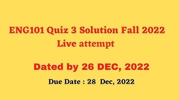 Eng101 Quiz 3 2022|Eng101 quiz no 3 2022#eng101 quiz 3 solved 2022#eng101 quiz 3 solution 2022