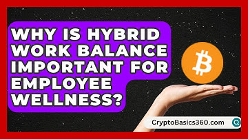 Why Is Hybrid Work Balance Important for Employee Wellness? | Work Life Balance Experts News