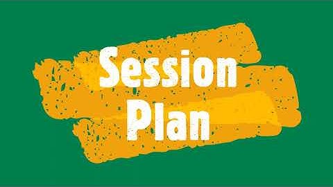 Session Plan Preparation