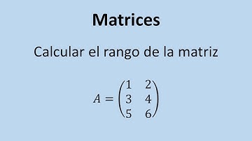 Cálculo del rango de una matriz - Ejercicio 01 - paso a paso