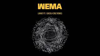 WEMA – LUANJE PT. 1 (Nicola Cruz Remix)