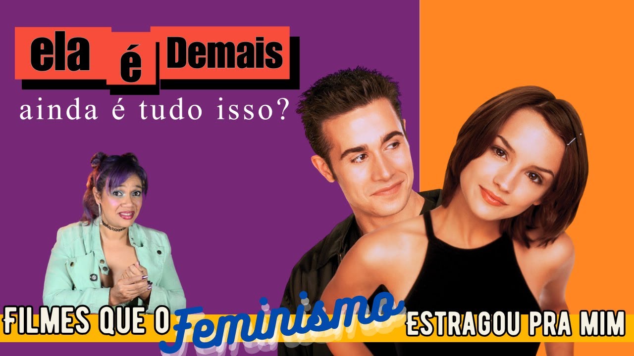 Ela é Demais: Será que meu filme preferido na adolescencia envelheceu bem?