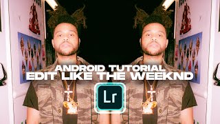 Edit Your Pics Like Weeknd | Lightroom Android Tutorial | Weeknd Inspired screenshot 4