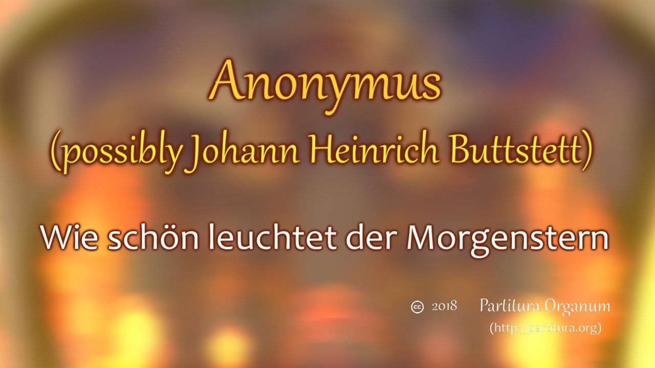 Anonymus (Johann Heinrich Buttstett?), Wie schön leuchtet der Morgenstern