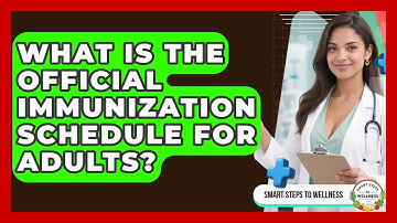 What Is The Official Immunization Schedule For Adults? - Smart Steps to Wellness