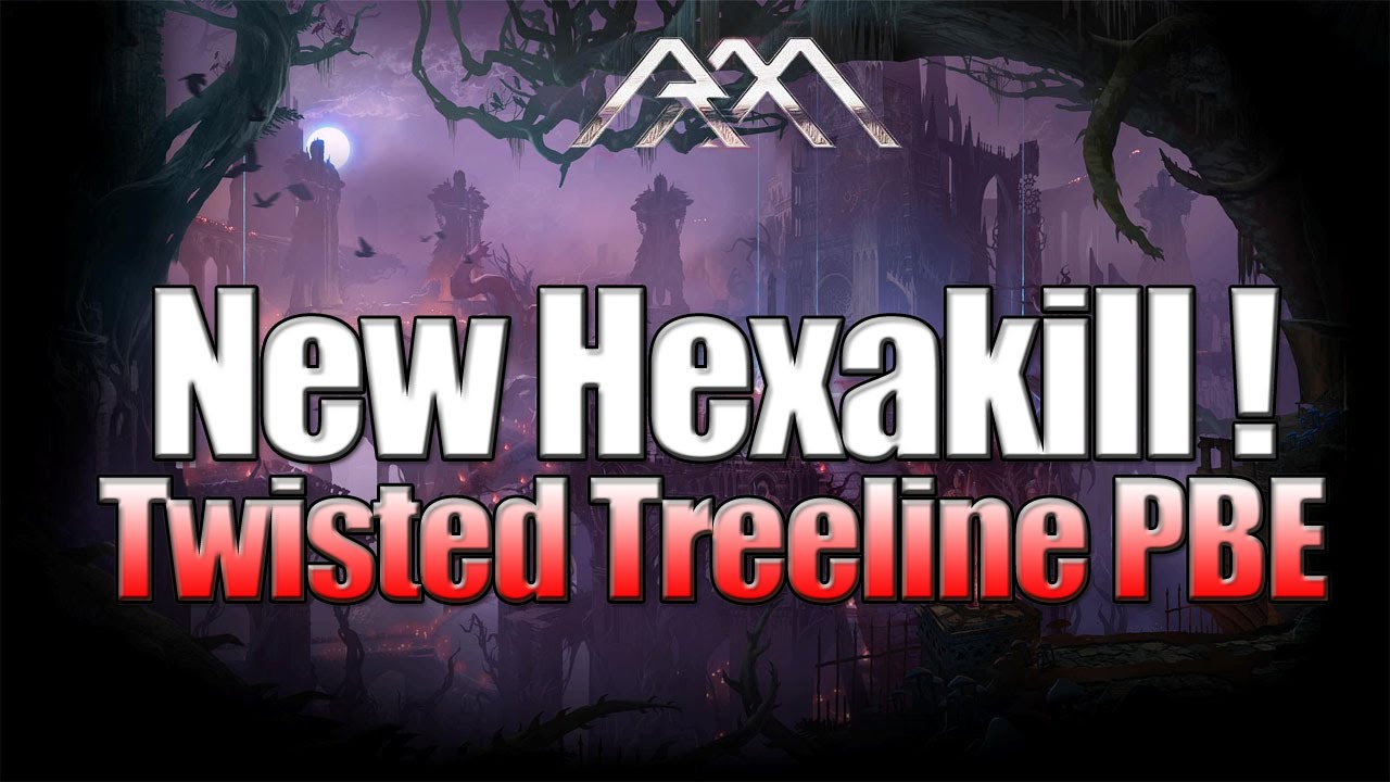 Hexakill Twisted Treeline - PBE - League of Legends