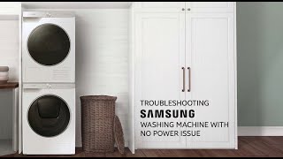 Samsung washing machine no power issue