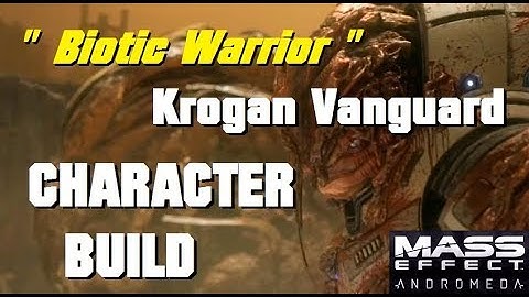 Biotic Warrior; Krogan Vanguard Build - MASS EFFECT: ANDROMEDA MULTIPLAYER