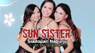 SUN SISTER || Siadopan Naburju