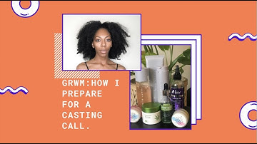 GRWM: How I Prepare for a Casting Call