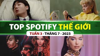 Top Bài Hát Nhiều Lượt Nghe Nhất Spotify Tuần Qua | Tuần 3 - Tháng 7 (2023)