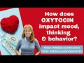 Oxytocin and Mental Health | How it impacts mood, thinking and behavior