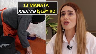 13 manata xadimə işləyirdi. İndi təmizlik şirkəti var