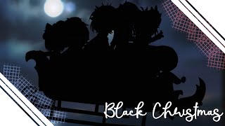 Black Christmas Collab | Late Xmas Special | Happy New Year :D