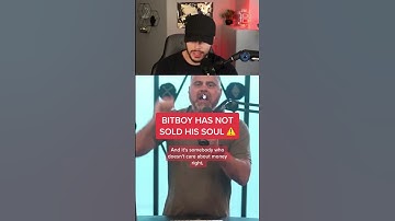 BITBOY HAS NOT SOLD HIS SOUL!