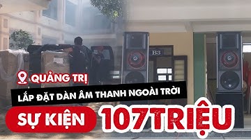 Lắp đặt dàn âm thanh nhạc sống ngoài trời cực chất tại quảng trị